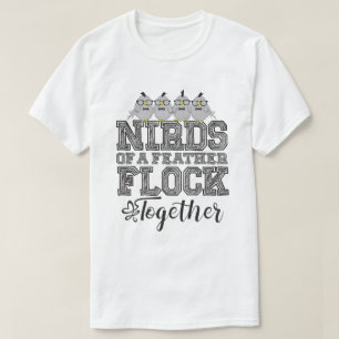 Nerd Bird Funny Nirds of a Feather Flock Together T-Shirt