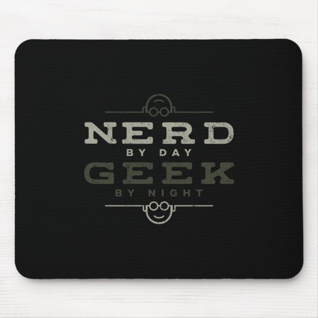 Nerd by Day Geek by Night Mouse Pad (Front)