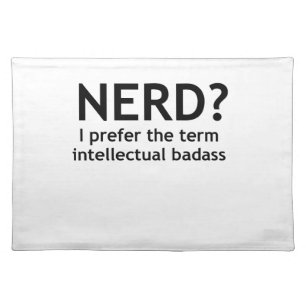 Nerd? Funny, geeky design Placemat
