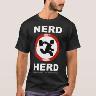 Nerd Herd - Geek Chic in Overdrive T-Shirt