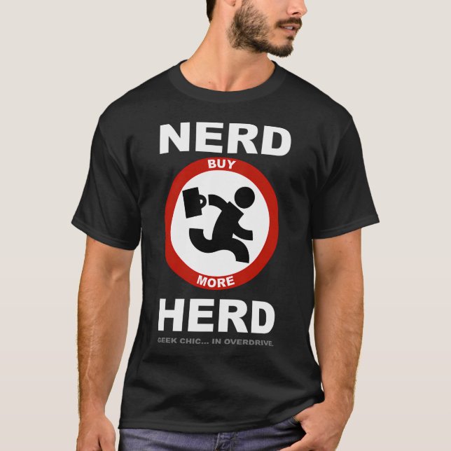 Nerd Herd - Geek Chic in Overdrive T-Shirt (Front)