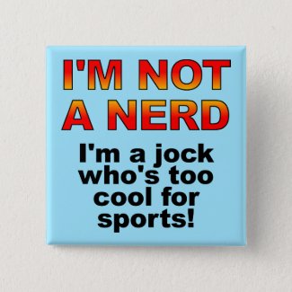 Nerd Jock Funny Button Badge Pin