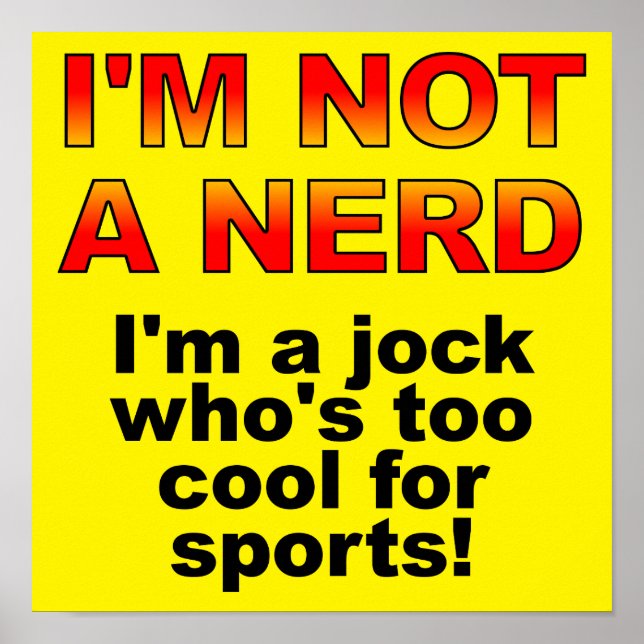 Nerd Jock Funny Poster Sign (Front)