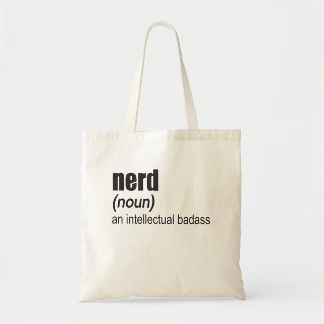 Nerd (Noun) An Intellectual Badass Tote Bag (Front)