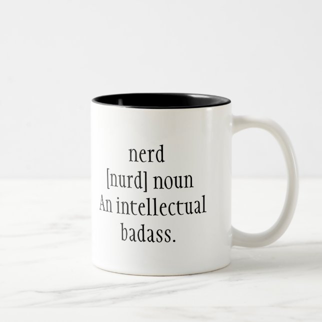 nerd [nurd] noun An intellectual badass. Fun Quote Two-Tone Coffee Mug (Right)
