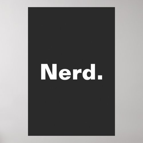 Nerd one word white text minimalism funny design  poster