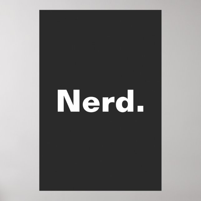 Nerd one word white text minimalism funny design  poster (Front)