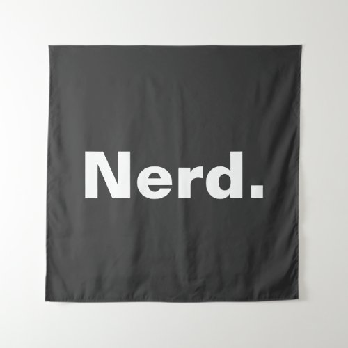 Nerd one word white text minimalism funny design  tapestry