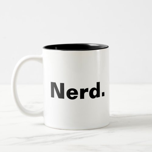 Nerd one word white text minimalism funny design  Two_Tone coffee mug