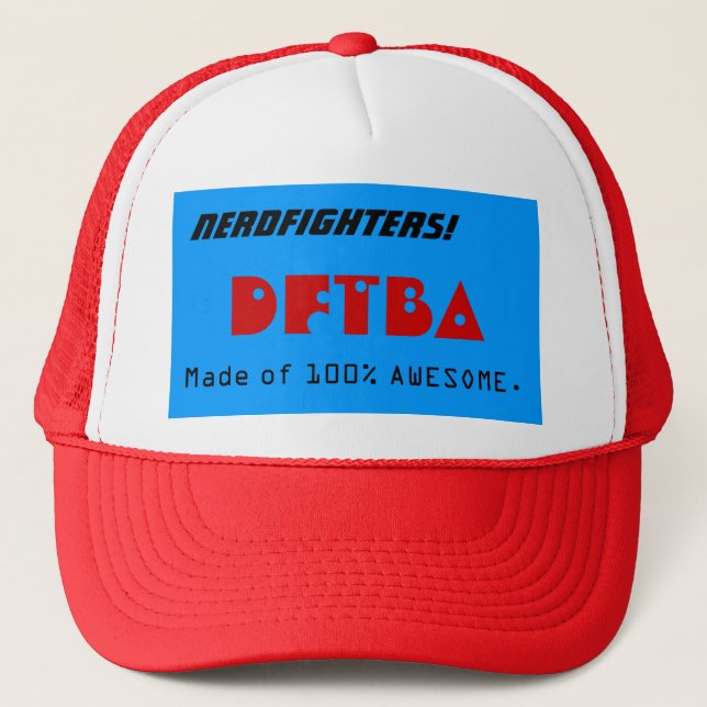 Nerdfighters!, DFTBA, Made of 100% AWESOME. Trucker Hat (Front)