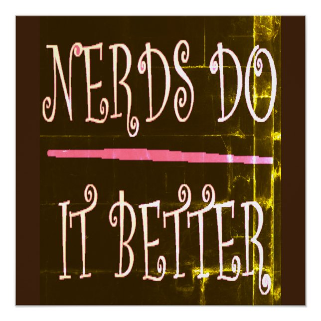Nerds do it better for teacher and swatters   post poster (Front)