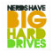 Nerds have big hard drives