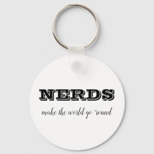 NERDS make the world go 'round Keychain