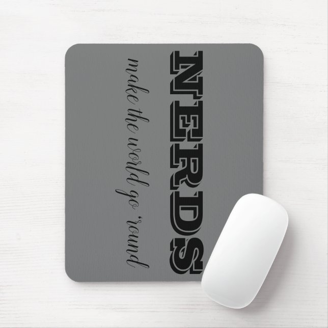 NERDS make the world go 'round Mouse Pad (With Mouse)