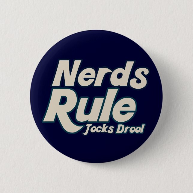 Nerds Rule Jocks Drool Button (Front)