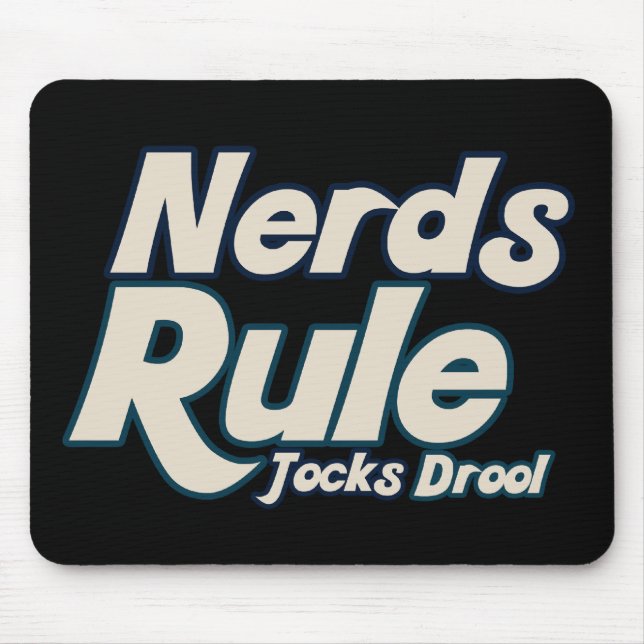 Nerds Rule Jocks Drool Mouse Pad (Front)