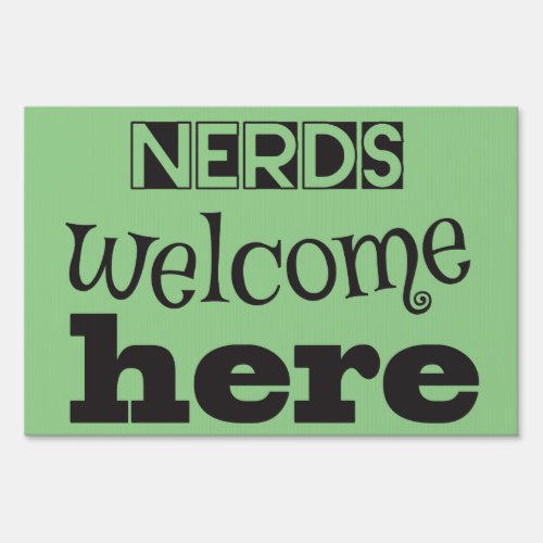 Nerds Welcome Here  for nerds only Sign