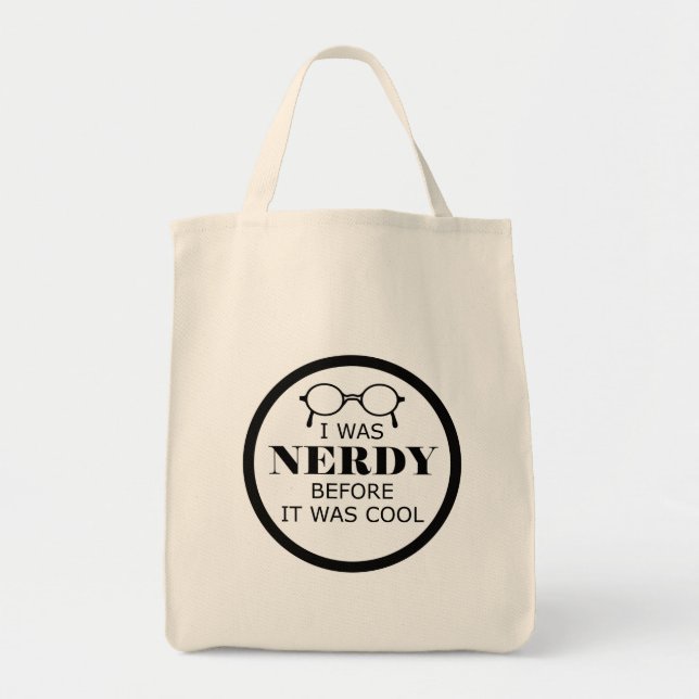 Nerdy Before It Was Cool Bag (Front)