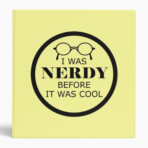 Nerdy Before It Was Cool Binder