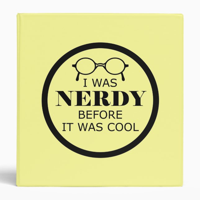 Nerdy Before It Was Cool Binder (Front)