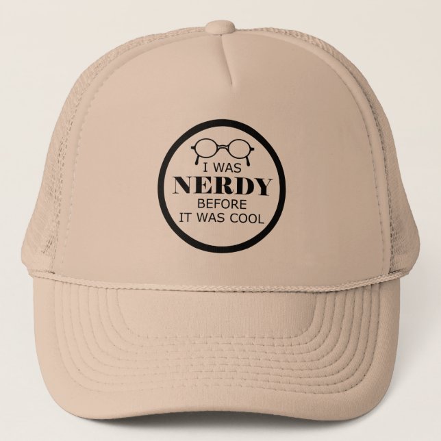 Nerdy Before It Was Cool Hat (Front)