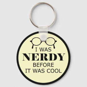 Nerdy Before It Was Cool Keychain
