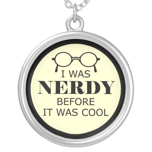Nerdy Before It Was Cool Necklace (Front)
