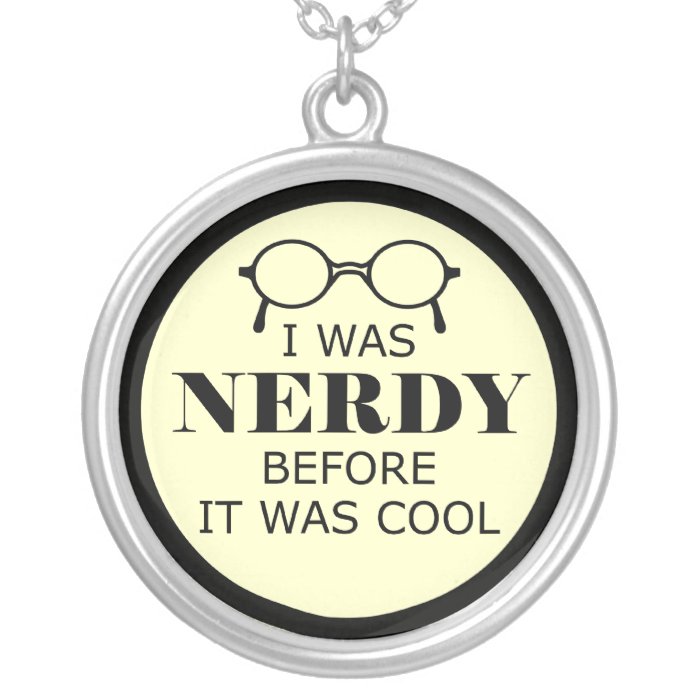 Nerdy Before It Was Cool Necklace