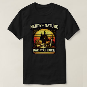 Nerdy By Nature Dad By Choice RPG Tabletop Gaming T-Shirt