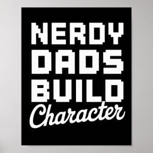 Nerdy Dads Build Character 1 Poster