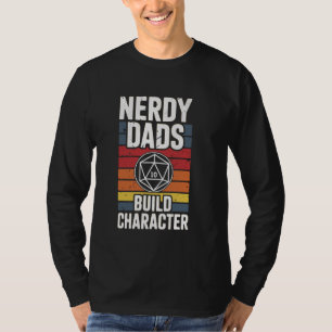 Nerdy Dads Build Character Fantasy RPG Gamer T-Shirt
