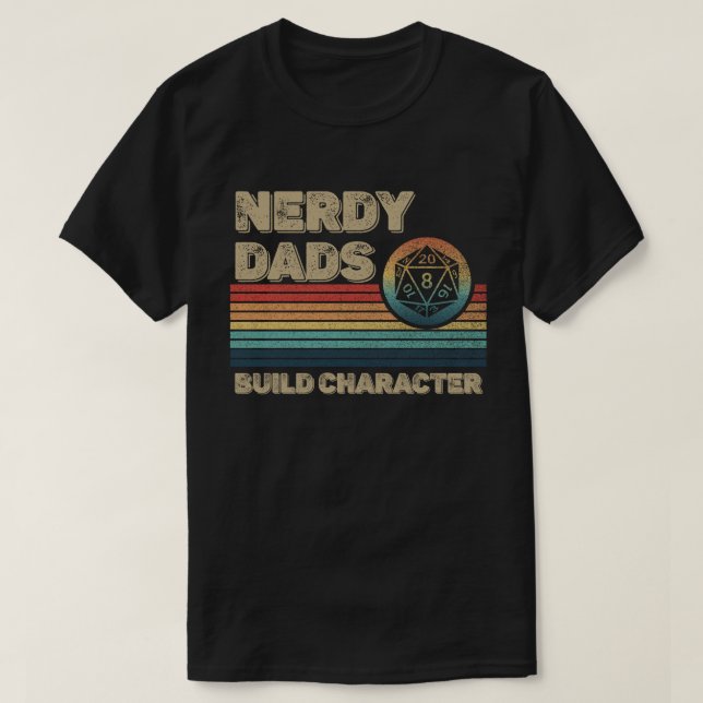 Nerdy Dads Build Character Funny RPG Gamer Dad T-Shirt (Design Front)