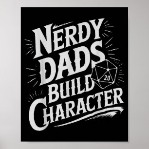Nerdy Dads Build Character Rpg Dice Father Humor  Poster