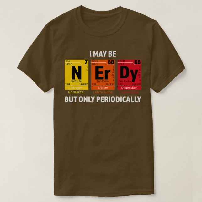 Nerdy Elements Nerd Science Atom Scientist Chemist T-Shirt (Design Front)