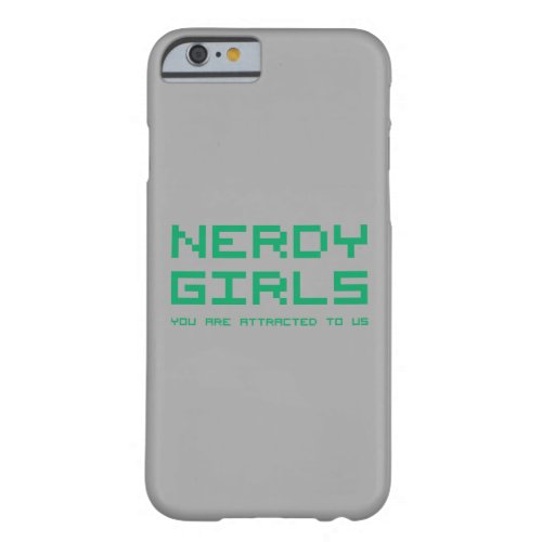 Nerdy Girls 2 Barely There iPhone 6 Case