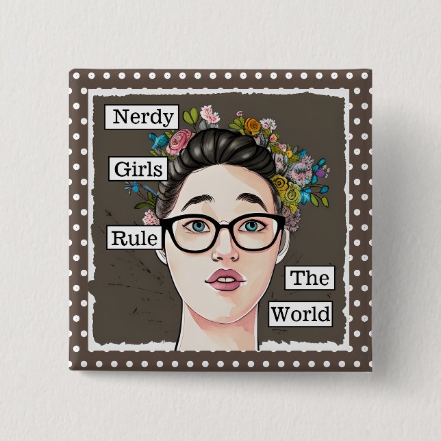 Nerdy Girls Rule the World Button (Front)