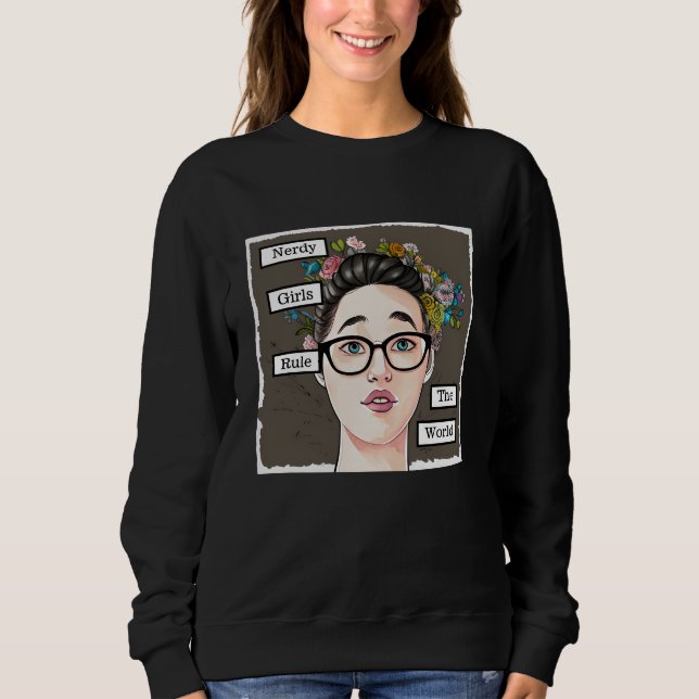 Nerdy Girls Rule the World Sweatshirt (Front)