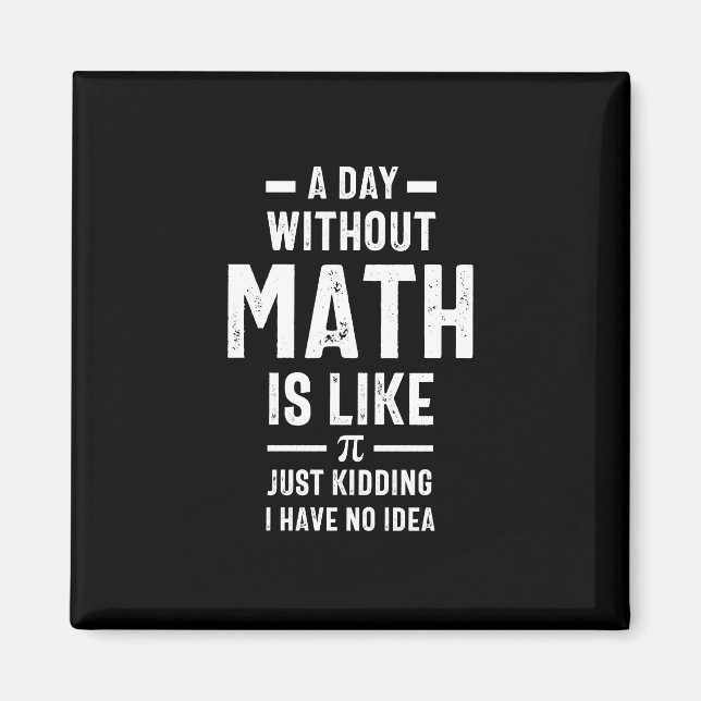 Nerdy Math Teacher PI Physics Mathematician Gift Magnet (Front)