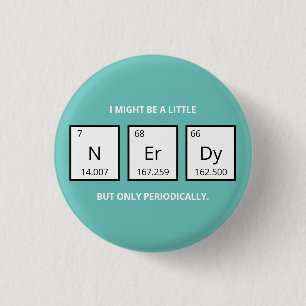 Nerdy Periodic Table Humor   Funny Science Pun  Ma Button