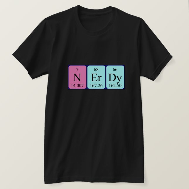 Nerdy periodic table word shirt (Design Front)