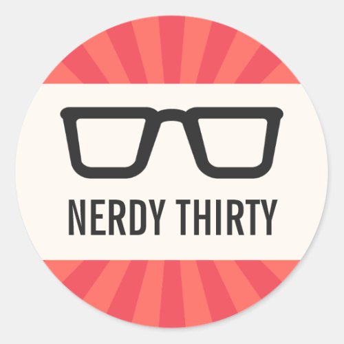 Nerdy thirty birthday party with geeky glasses classic round sticker