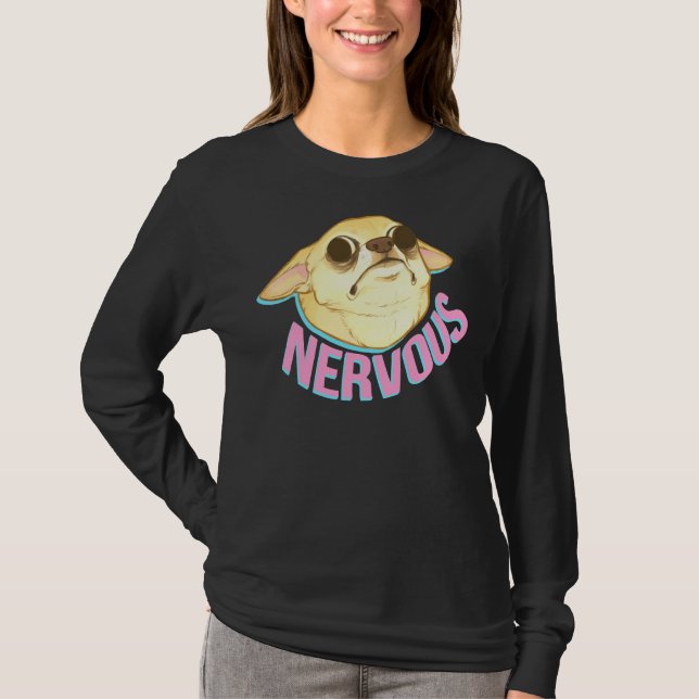 Nervous Chihuahua      T-Shirt (Front)