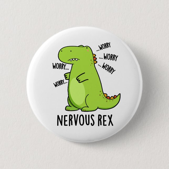 Nervous Rex Funny Dinosaur TRex Pun Button (Front)
