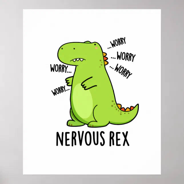 Nervous Rex Funny Dinosaur Trex Pun Poster Zazzle 