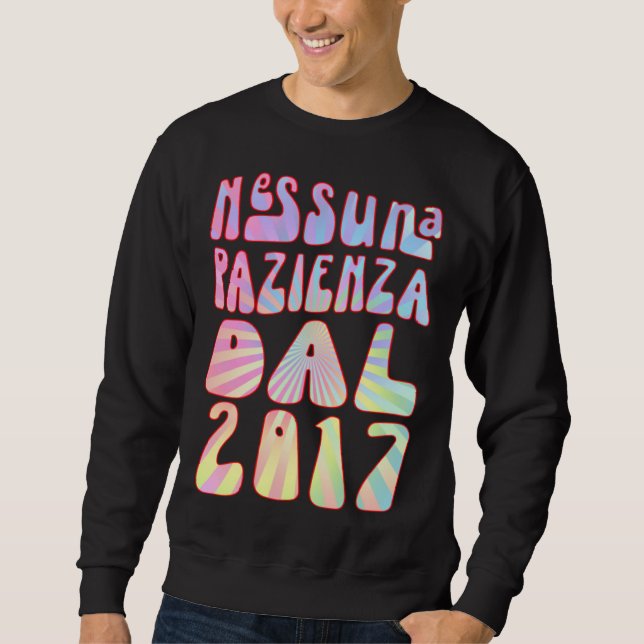 Nessuna Pazienza Dal 2017 6 Ani Compleanno Retrò D Sweatshirt (Front)