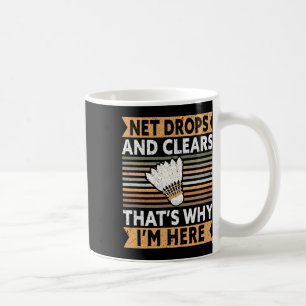 Net Drops And Clears That's Why I'm Here Funny Dmi Coffee Mug