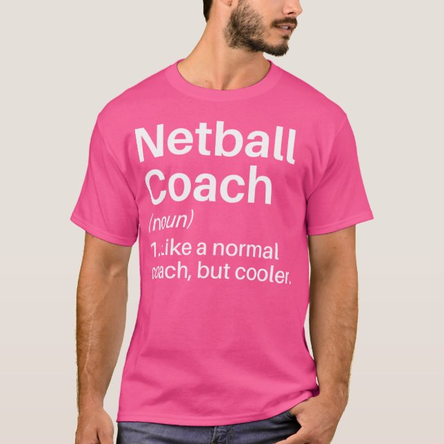 Netball Coach Funny Definition Netball Coach Gift  T-Shirt (Front)
