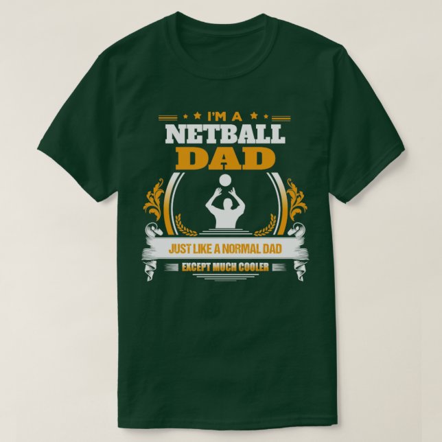 Netball Dad  Gift Idea  T-Shirt (Design Front)