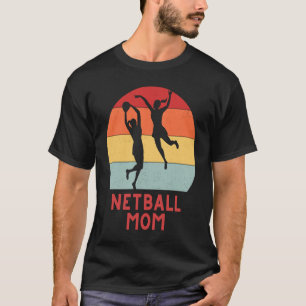 Netball mom sisterhood girls women teamwear netba T-Shirt