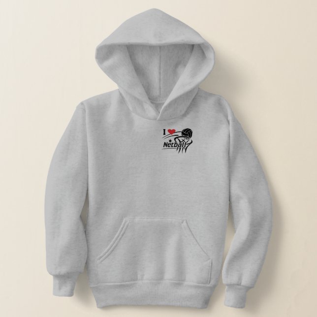 Netball Players Ultimate I Love Netball Hoodie (Laydown)